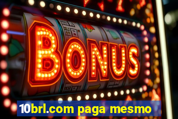 10brl.com paga mesmo